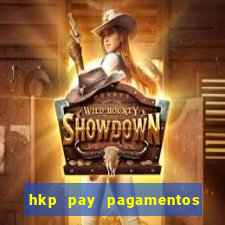 hkp pay pagamentos ltda jogo do tigre